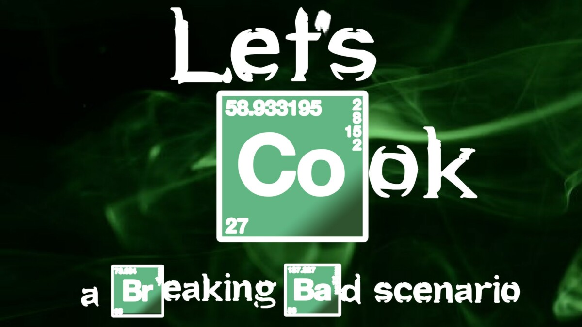 Let's Cook A Breaking Bad Scenario