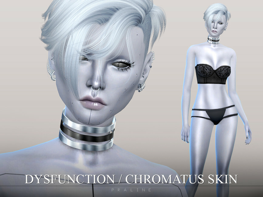 Dysfunction Chormatus Skin